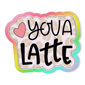 Love You A Latte Plaque Cookie Cutter 3D Download