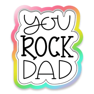 You Rock Dad Plaque Cookie Cutter 3 Download