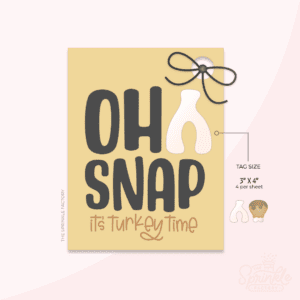 Clipart image of a yellow tag that reads oh snap it's turkey time with a wishbone.