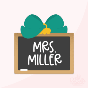 Clipart image of chalkboard with a green bow on top and Mrs. Miller written in white on board.