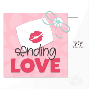 Clipart of a pink square tag with a hole for a mint green bow with pale pink hearts on the background of the tag with a white envelope in the middle with a red kiss on it and text being that says sending in black and LOVE in red and size guide.