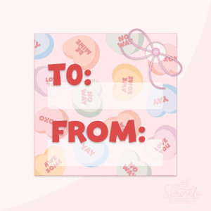 Clipart of a square tag with a hole cut out for a purple bow with a rainbow conversation heart print all over it with pink background and spaces to write to and from in red lettering.
