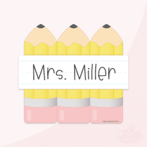 Clipart of 3 yellow pencils with a black end and pink eraser standing vertically beside each other with a white plaque across them with blue lined paper and the word Mrs. Miller in black.