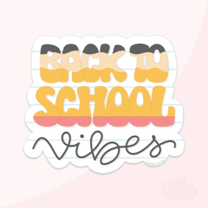 A graphic image of a handwritten back to school vibes on a pink background.