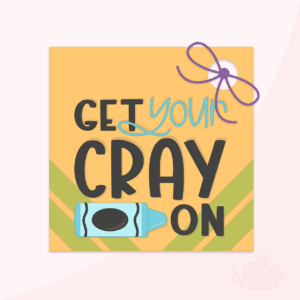 A graphic image of a get your cray-on tag on a pink background.
