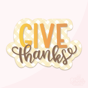 Clipart of the words GIVE in orange/yellow with thanks below in brown cursive lettering with a yellow gingham offset background.