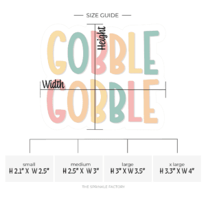 Digital image of GOBBLE GOBBLE stacked in alternating yellow, teal and red capital letters with size guide.