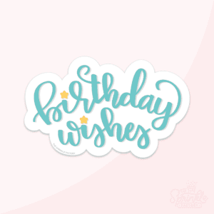 Graphic image of lettered Birthday Wishes on a pink Background.