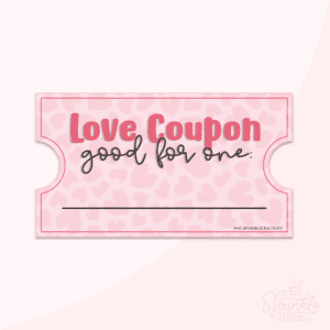 Clipart of a pink ticket with a heart print and the words Love Coupon in red and good for one: in black with a black line below.