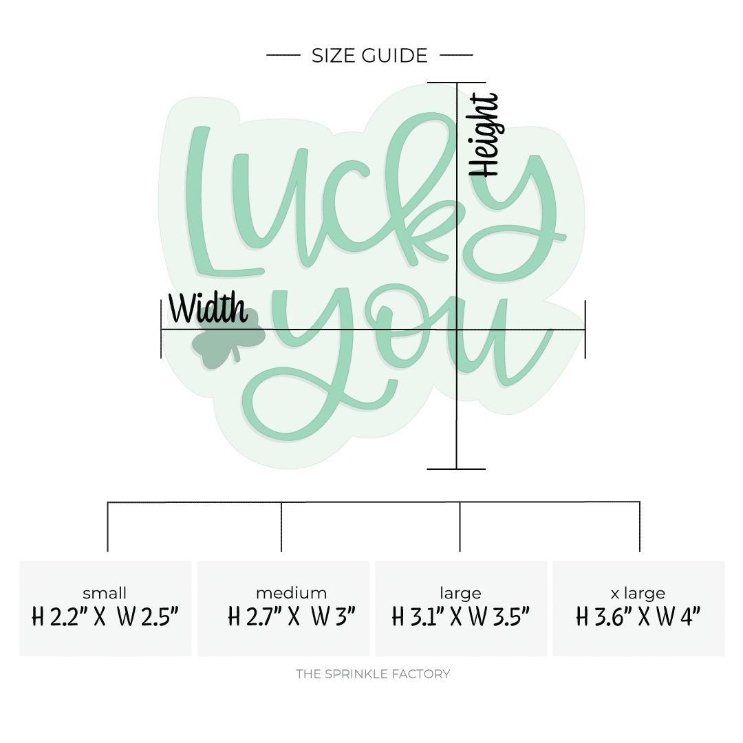 Digital image of the words lucky you in cursive green lettering with green offset background and green clover and size guide.