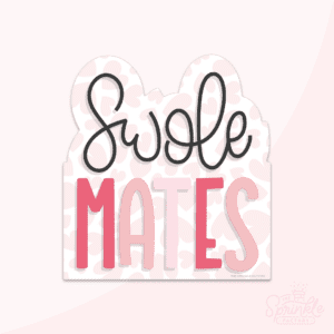 A graphic image of a handwritten swole mates on a pink background.