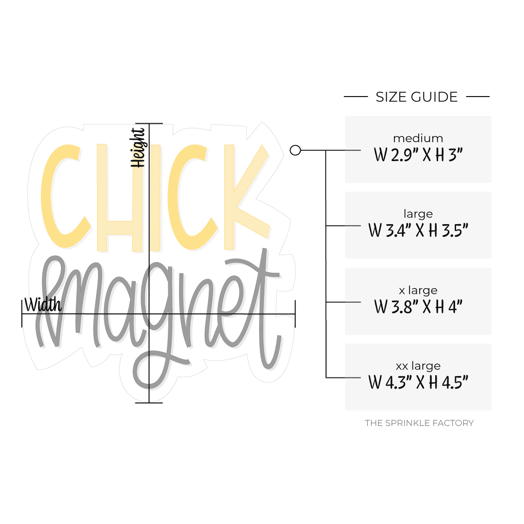 Clipart of the stacked words CHICK in yellow above cursive lettering magnet in black with size guide.