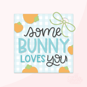 A graphic image of a some bunny loves you tag on a pink background.