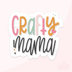 A graphic image of handwritten crafty mama on a pink background.