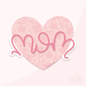 A digital image of a pink heart with a handwritten mom in the middle on a pink background.