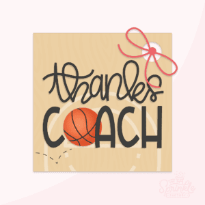 Digital image of a paper tag that says thanks coach with a basketball court background and red bow in the corner.