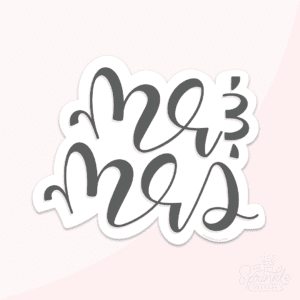 Digital image of a hand letter cursive writing "Mr and Mrs" in black with an offset white background.