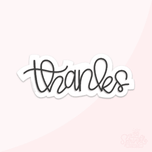 Digital image of a hand letter cursive writing "thanks" in black with an offset white background.